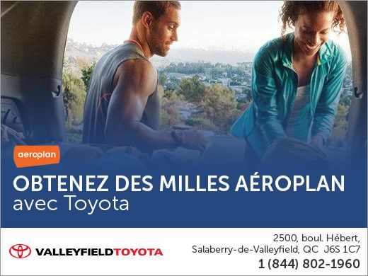 Obtenez des milles Aéroplan avec Valleyfield Toyota Obtenez des milles Aéroplan avec Valleyfield Toyota