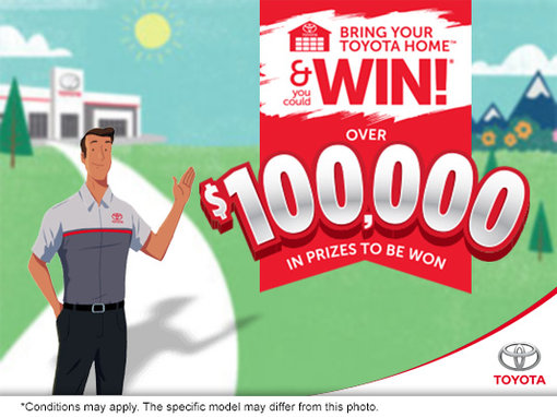 Bring Your Toyota Home and You Could Win!