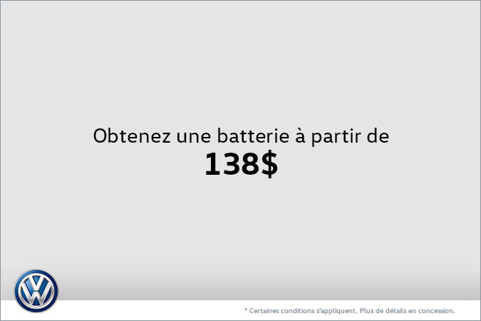 Obtenez une batterie à partir de 138$